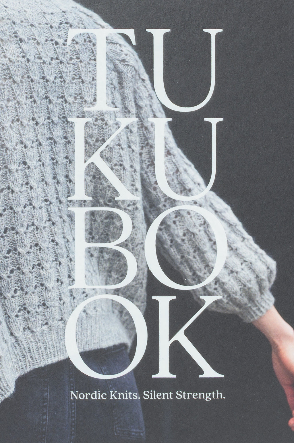 Laine Tukubook: Nordic Knits. Silent Strength.